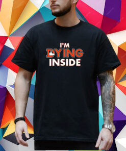 Denver Broncos I'm Dying Inside T-Shirt