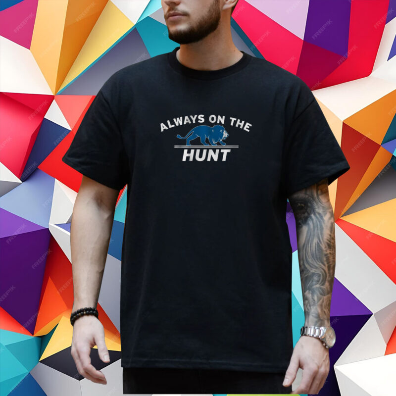 Detroit: Always On The Hunt Shirt