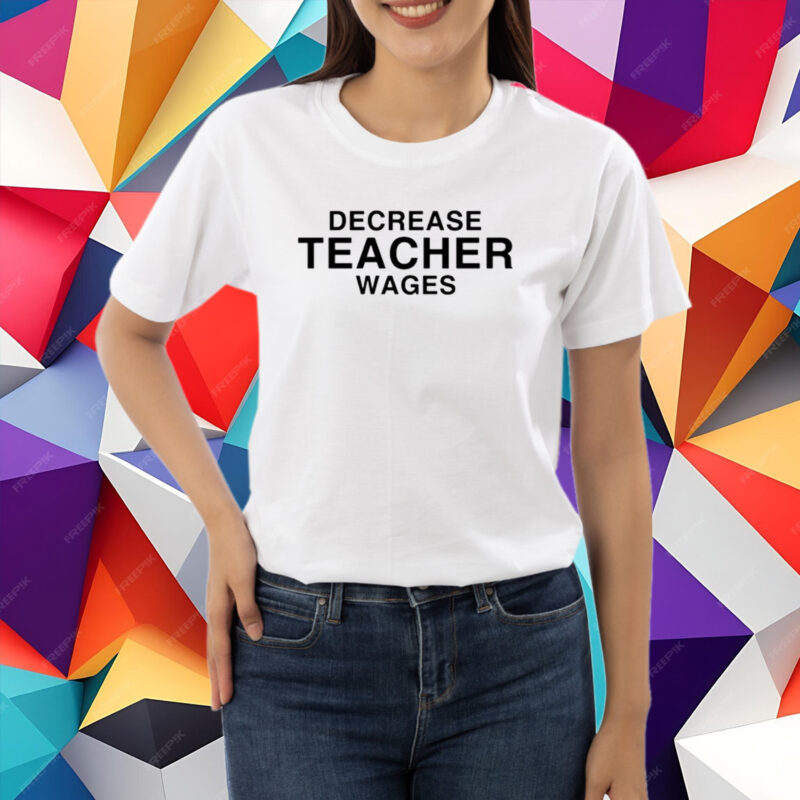 Dippytees Decrease Teacher Wags T-Shirt