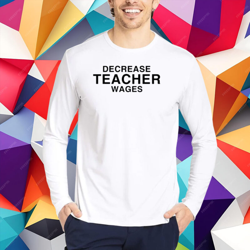 Dippytees Decrease Teacher Wags T-Shirt