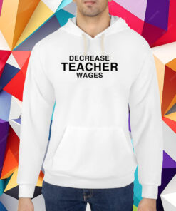 Dippytees Decrease Teacher Wags T-Shirt