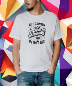 Discover The Beauty Of Winter Christmas T-Shirt