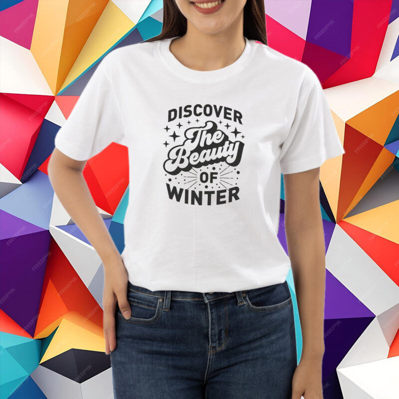 Discover The Beauty Of Winter Christmas T-Shirt