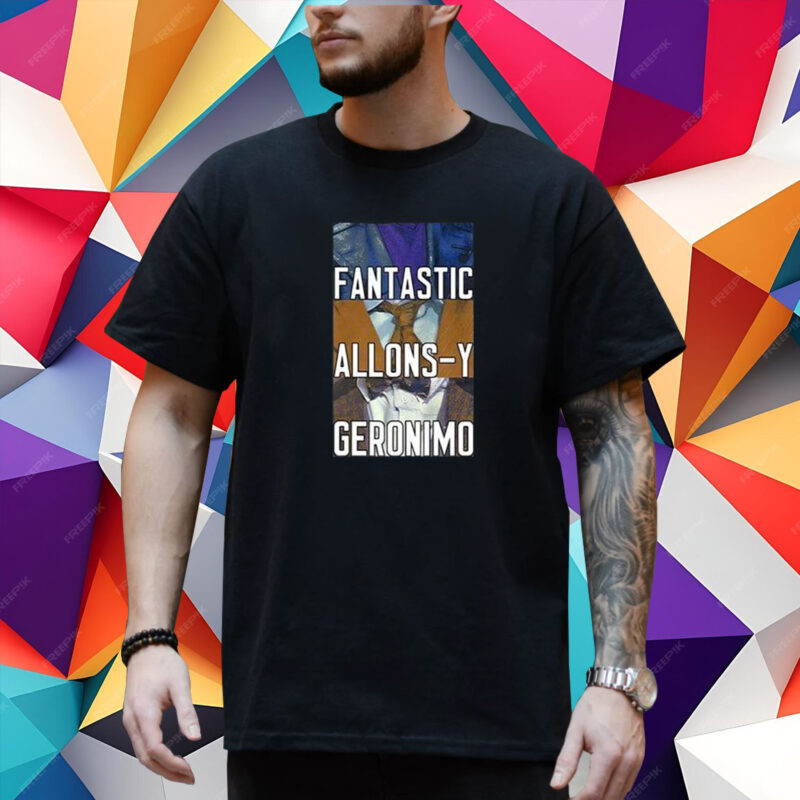 Doctor Who Fantastic Allons-Y Geronimo Shirt