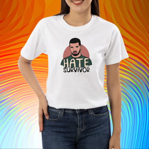 Hate Survivor Hoodie Drake Shirt