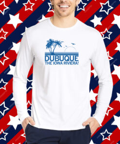 Dubuque The Iowa Riviera T-Shirt