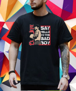 El Jefe Say Hello To The Bad Boy T-Shirt