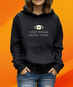 Elon Musk What Would Orwell Think Shirt