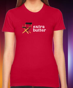 Extra Butter Director Chair Tee Shirts