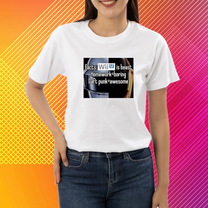 Facts Wii Is Best Homework Boring Daft Punk T-Shirt