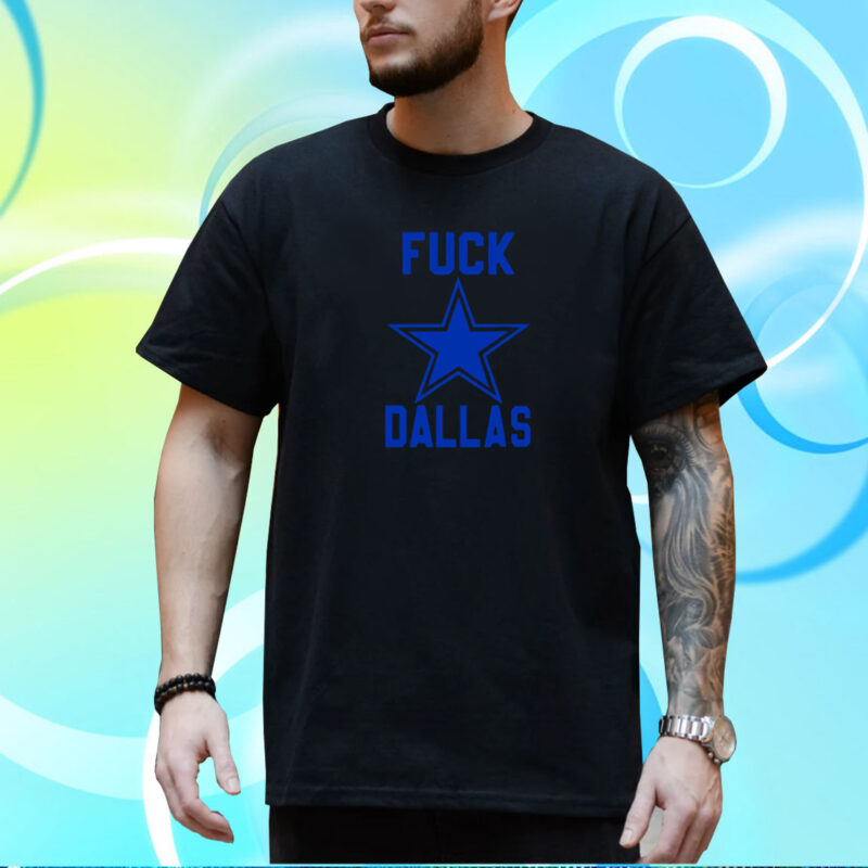 Fuck Dallas Cowboys George Kittle San Francisco 49ers T-Shirt