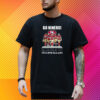 Go Niners San Francisco 49ers You Will Never Walk Alone T-Shirt