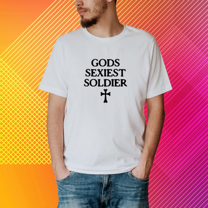 Gods Sexiest Soldier T-Shirt