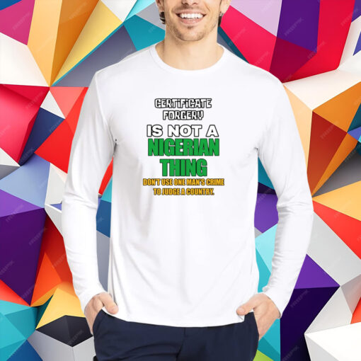 Harry Certificate Forgery Is Not A Nigerian Thing T-Shirt