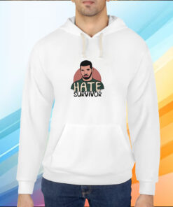 Hate Survivor Drake Shirt