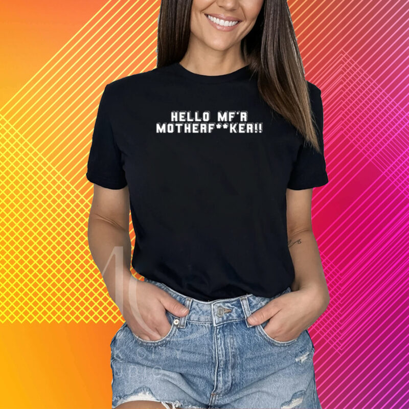 Hello Mfr Motherfucker T-Shirt