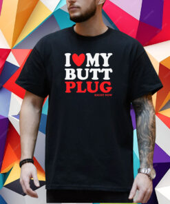 I Heart My Butt Plug T-Shirt