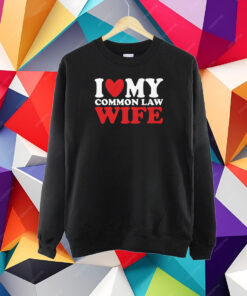 I Heart My Common Law Wife Shirt