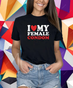 I Heart My Female Condom Shirt