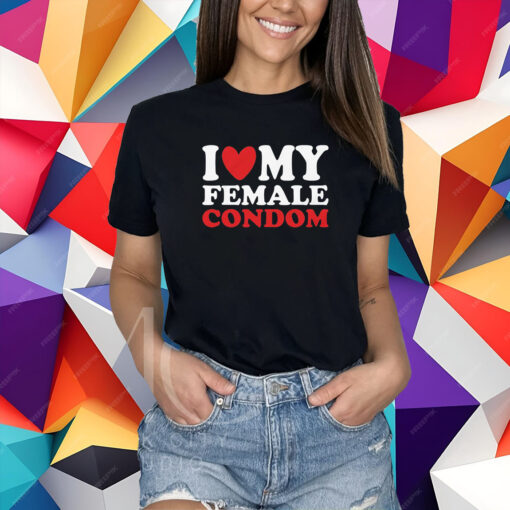 I Heart My Female Condom Shirt