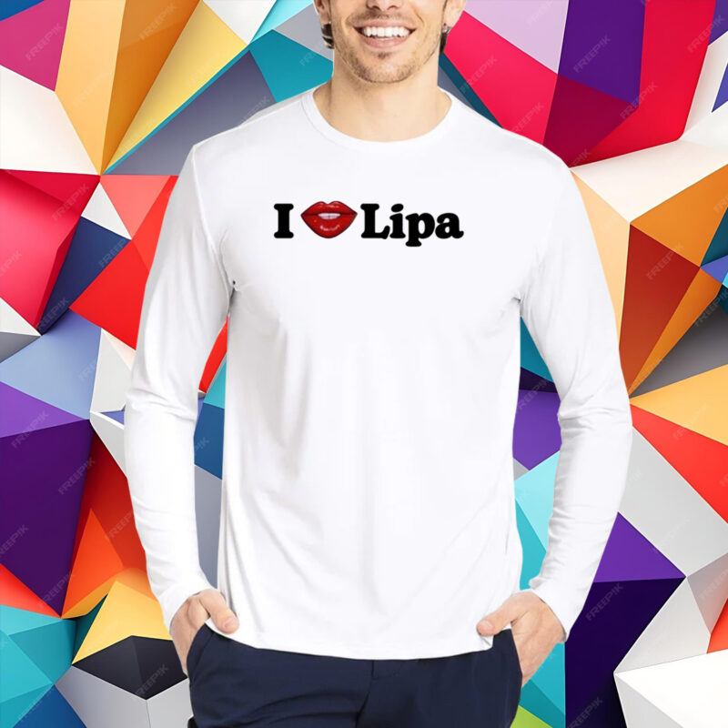 I Love Lipa T-Shirt