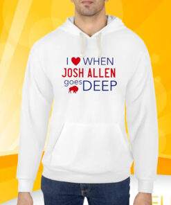 I Love When Josh Allen Goes Deep T-Shirt