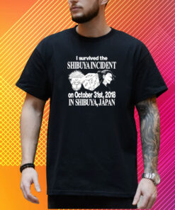 I Survived The Shibuya Incident On October 31St 2018 T-Shirt