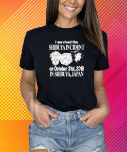 I Survived The Shibuya Incident On October 31St 2018 T-Shirt