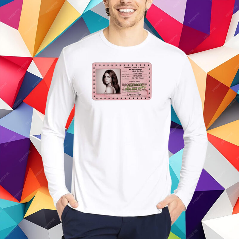 Id Card Permanent License Of Travel Lana Del Rey Shirt