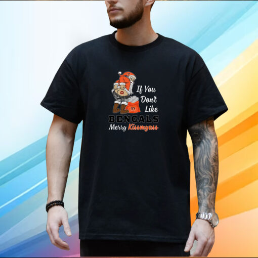 If you dont like Cincinnati Bengals Merry Kissmyass Christmas T-Shirt