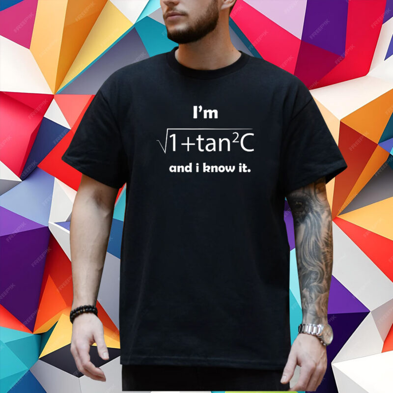 I’m Sec C And I Know It T-Shirt