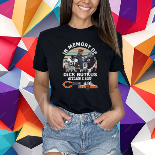 In Memory Of Dick Butkus Chicago Bears 2023 T Shirt