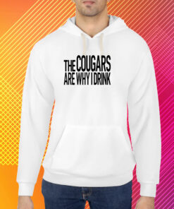 Inkedcougar The Cougars Are Why I Drink T-Shirt