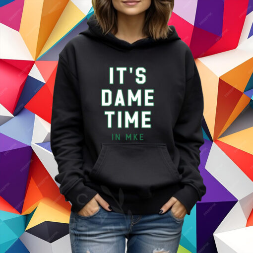 It's Dame Time In Mke T-Shirt