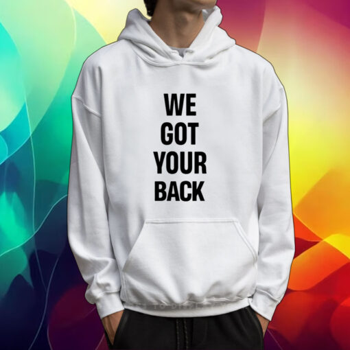 Keith Leamer We Got Your Back TShirt Hoodie