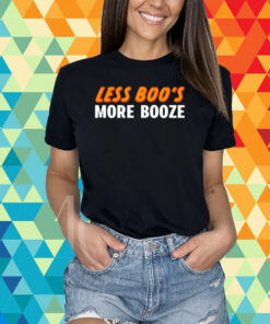 Less Boo's More Booze Shirt