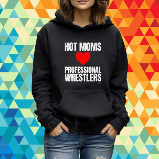 Maria Kanellis Hot Moms Love Professional Wrestlers Shirt