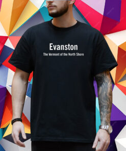 Mark Collins Evanston The Vermont Of The North Shore T-Shirt