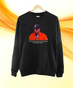 Martin Maldonado The Worst Thing He Did Was Wake Up The Houston Astros T-Shirt