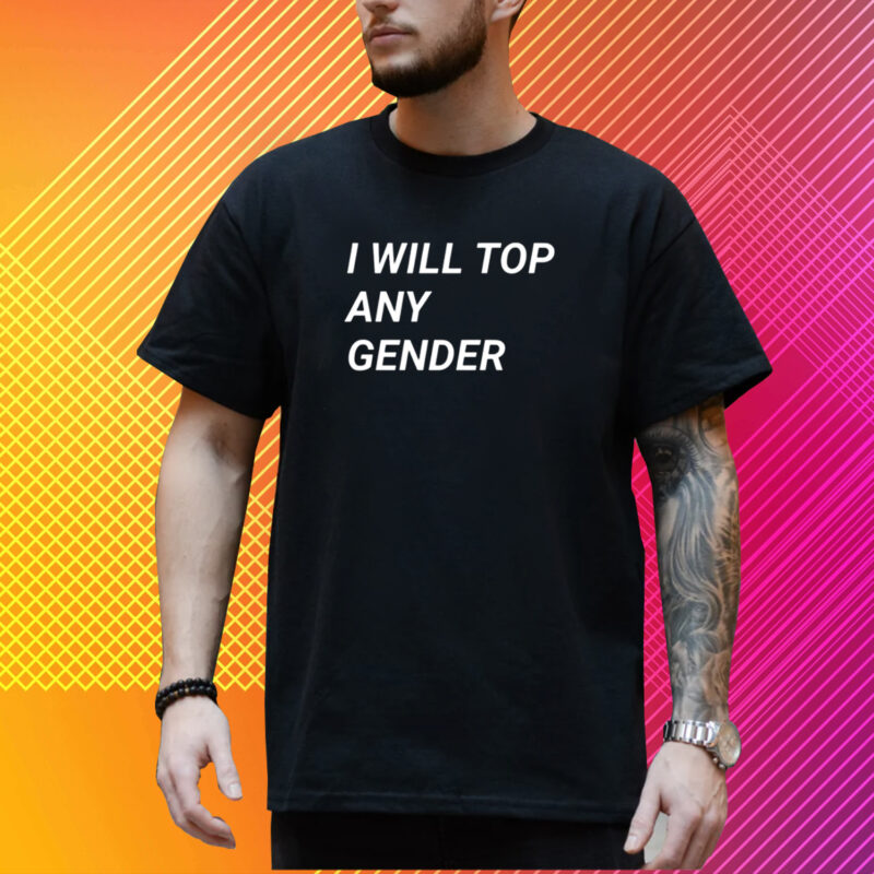 Mastiff I Will Top Any Gender T-Shirt