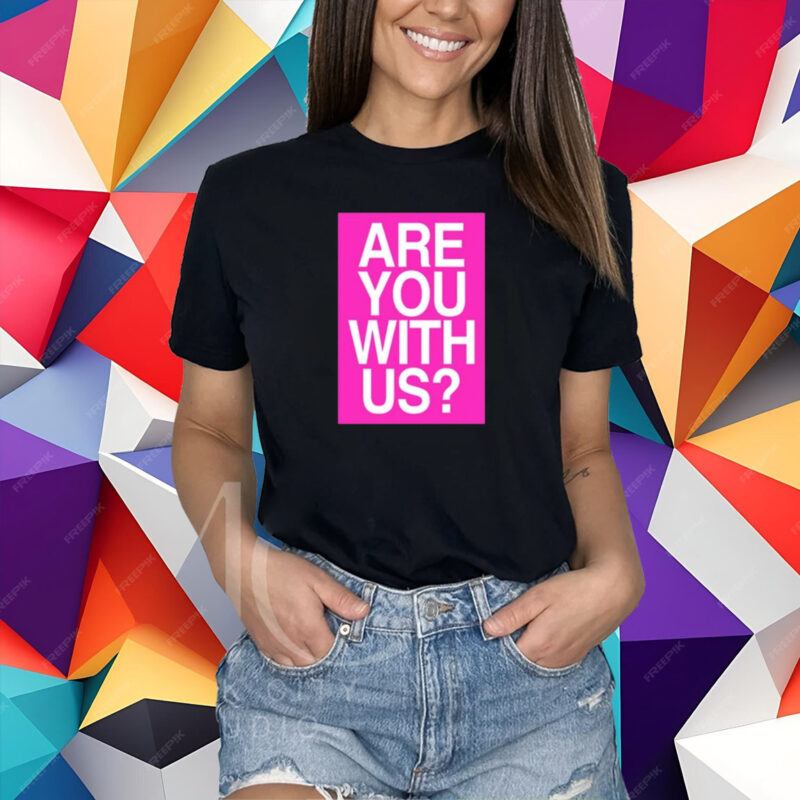 Mike Sievert Are You With Us T-Shirt