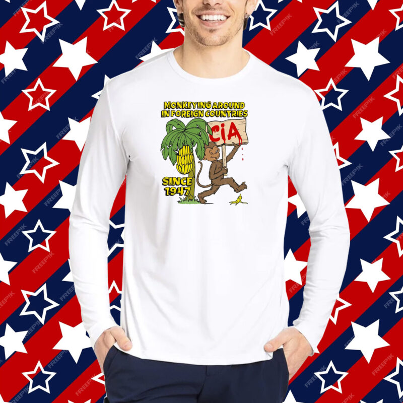 Monkeying Around In Foreign Countries Since 1947 T-Shirt