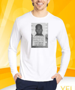 Mug Shot Get Rich Or Die Tryin T-Shirt