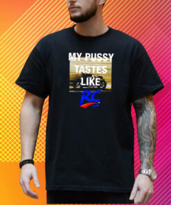 My Pussy Tastes Like Rc Cola T-Shirt