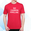 No Carbon Pipeline T-Shirt