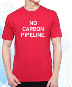 No Carbon Pipeline T-Shirt