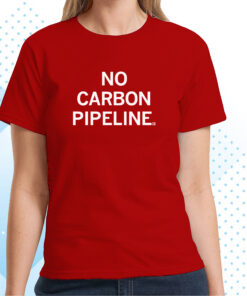 No Carbon Pipeline T-Shirt