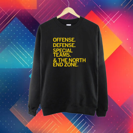 Offense. Defense. Special Teams. & The North End Zone T-Shirt