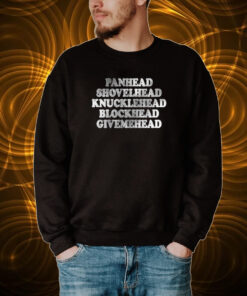 Panhead Shovelhead Knucklehead Blockhead Givemehead Tee Shirt