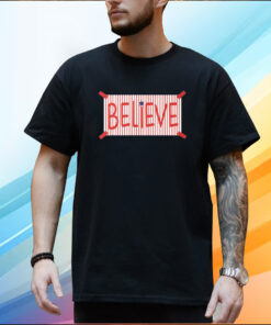 Philadelphia Phillies Believe Shirt
